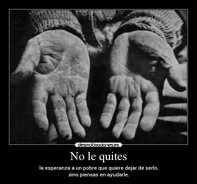 No le quites -