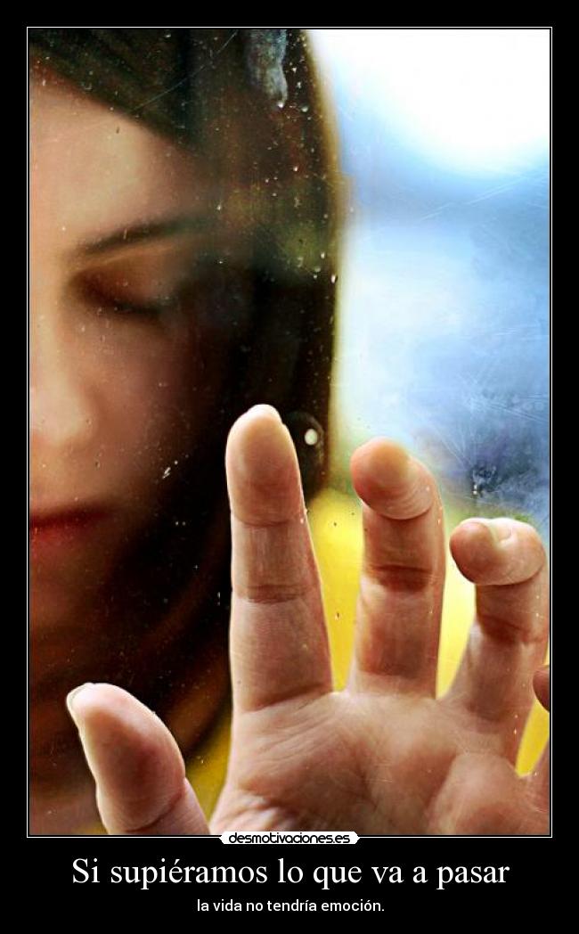 Si supiéramos lo que va a pasar - 