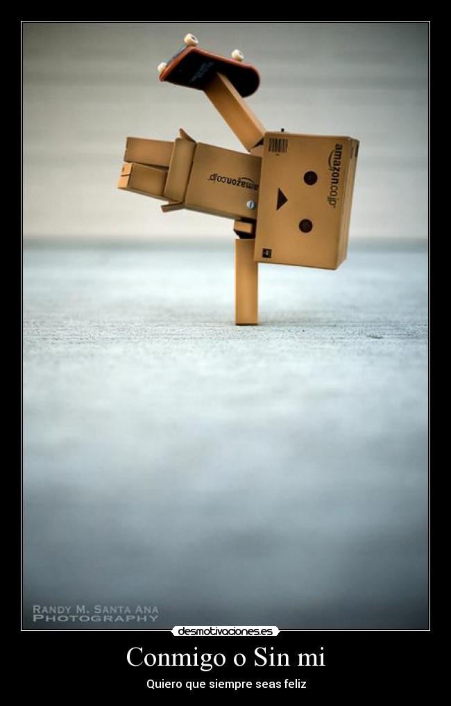 Conmigo o Sin mi - Quiero que siempre seas feliz