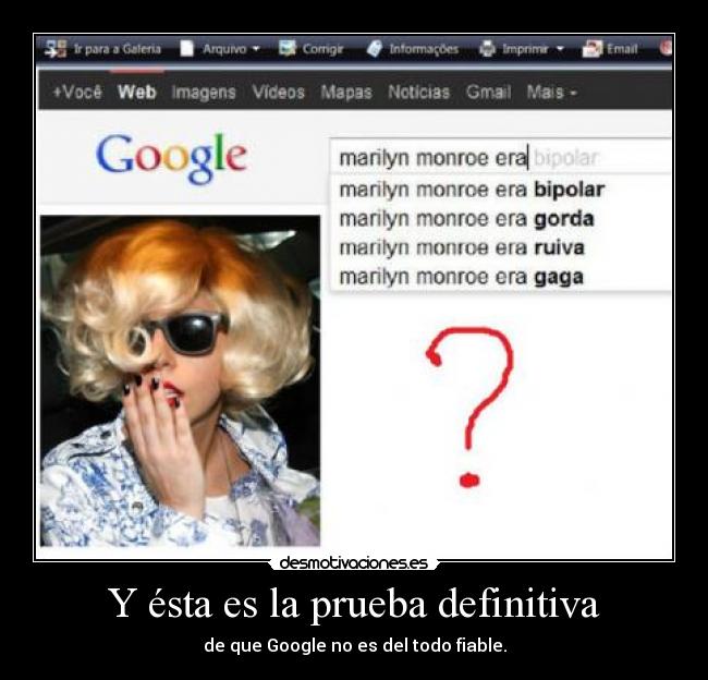 Y ésta es la prueba definitiva - de que Google no es del todo fiable.