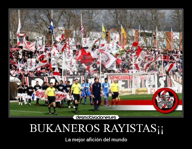 BUKANEROS RAYISTAS¡¡ - La mejor afición del mundo