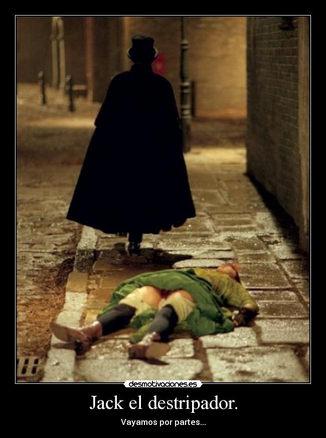 Jack el destripador. -