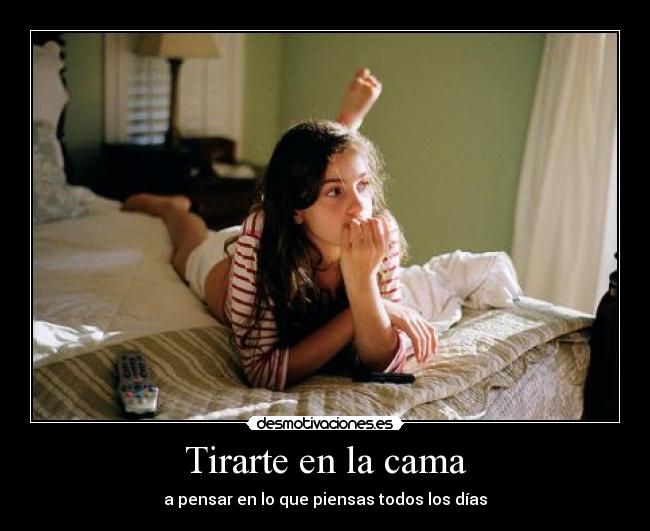 Tirarte en la cama -