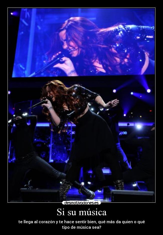 Si su música - te llega al corazón y te hace sentir bien, qué más da quien o qué tipo de música sea?
