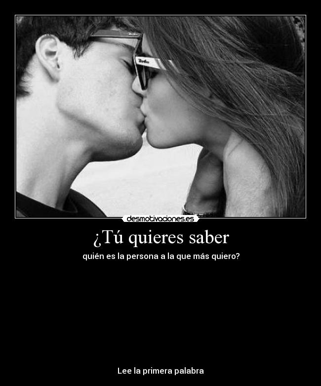 ¿Tú quieres saber -