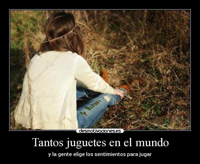 Tantos juguetes en el mundo -