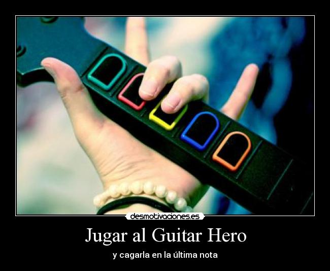 Jugar al Guitar Hero - y cagarla en la última nota