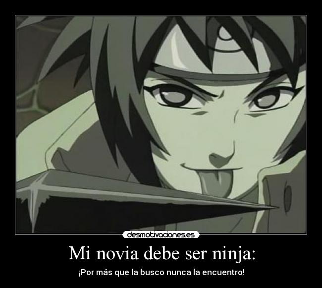 Mi novia debe ser ninja: - ¡Por más que la busco nunca la encuentro!