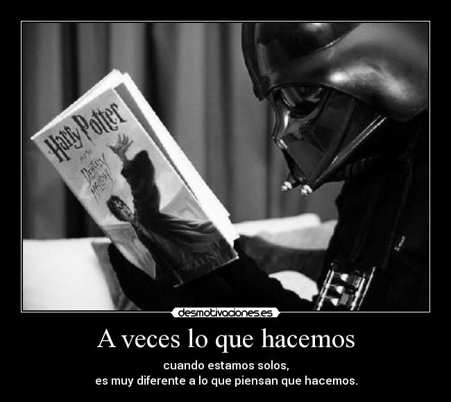 A veces lo que hacemos -