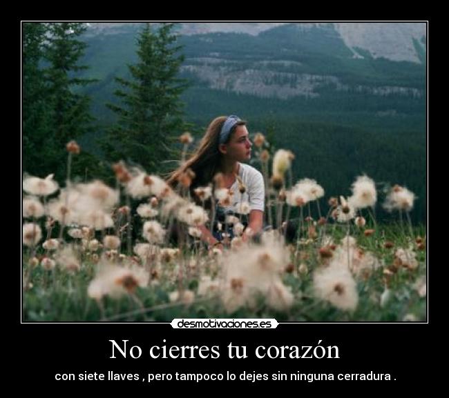 No cierres tu corazón -