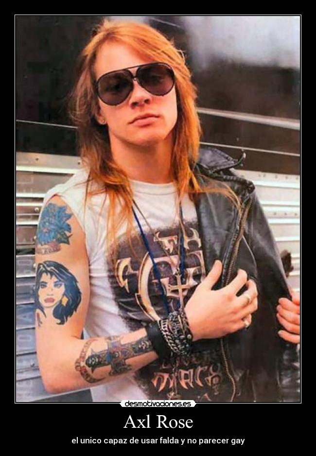 carteles axl rose guns roses faldas esocesas tambien uso pantalones ajustados desmotivaciones