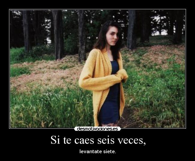 Si te caes seis veces, - 