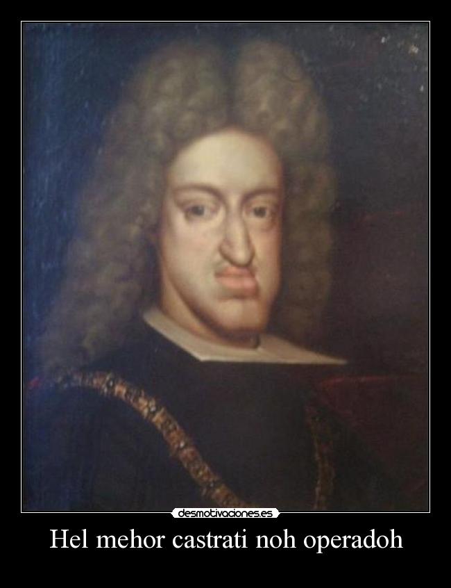 Hel mehor castrati noh operadoh -