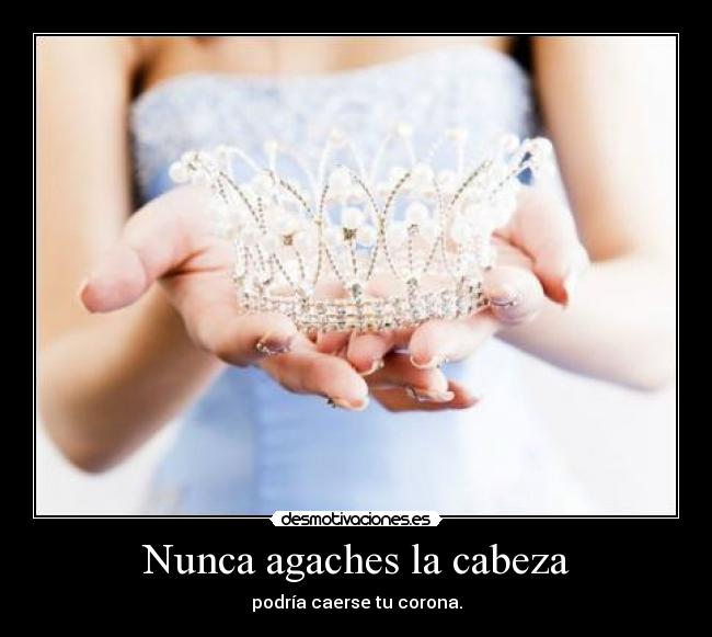 Nunca agaches la cabeza -