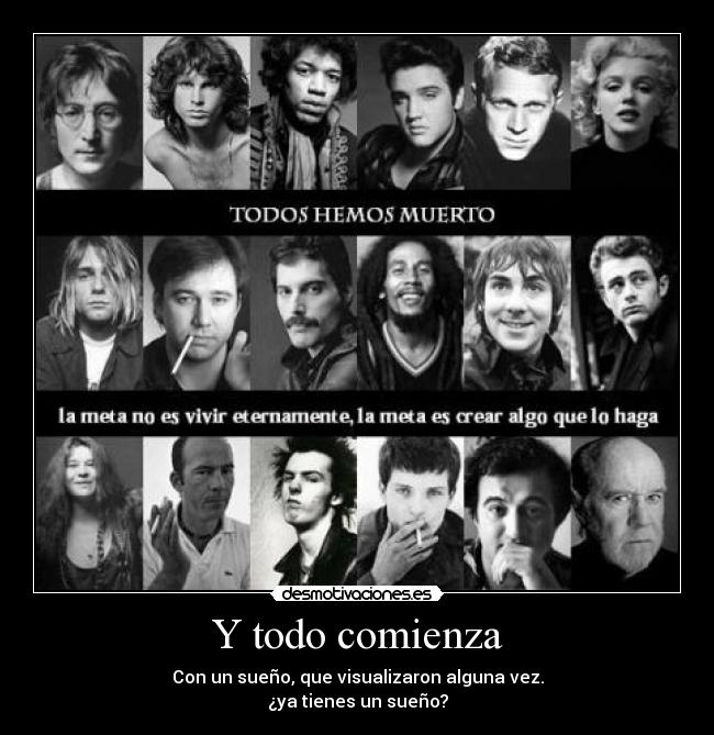 Y todo comienza - Con un sueño, que visualizaron alguna vez.
¿ya tienes un sueño?