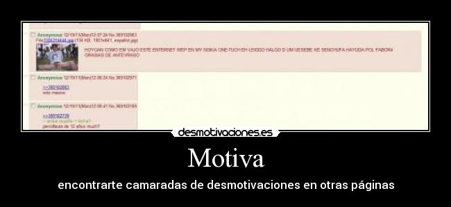 Motiva - encontrarte camaradas de desmotivaciones en otras páginas