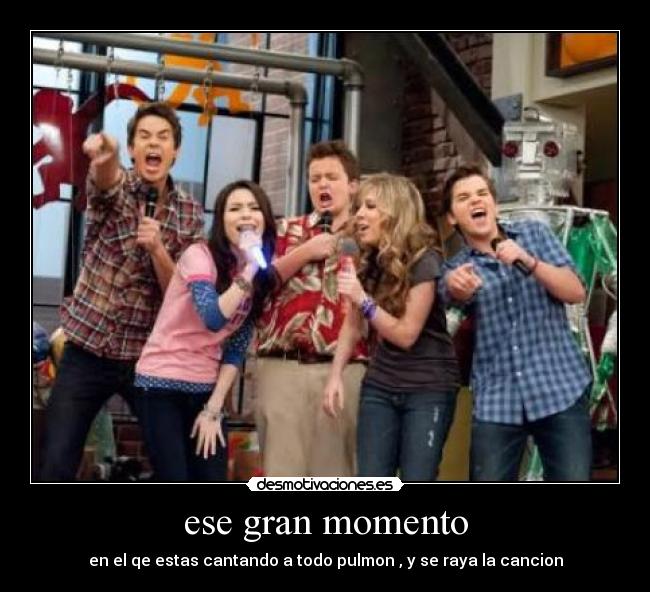 ese gran momento -