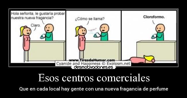 Esos centros comerciales -