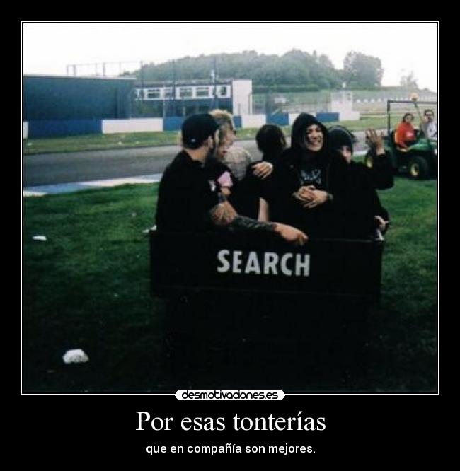 Por esas tonterías - 