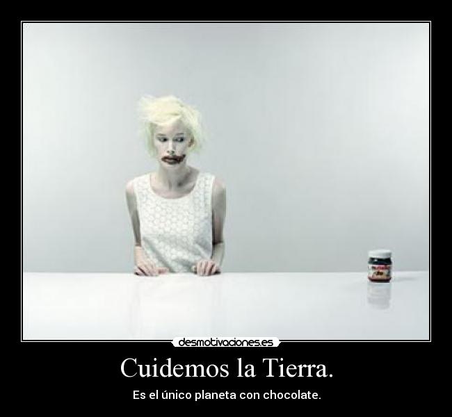 Cuidemos la Tierra. -