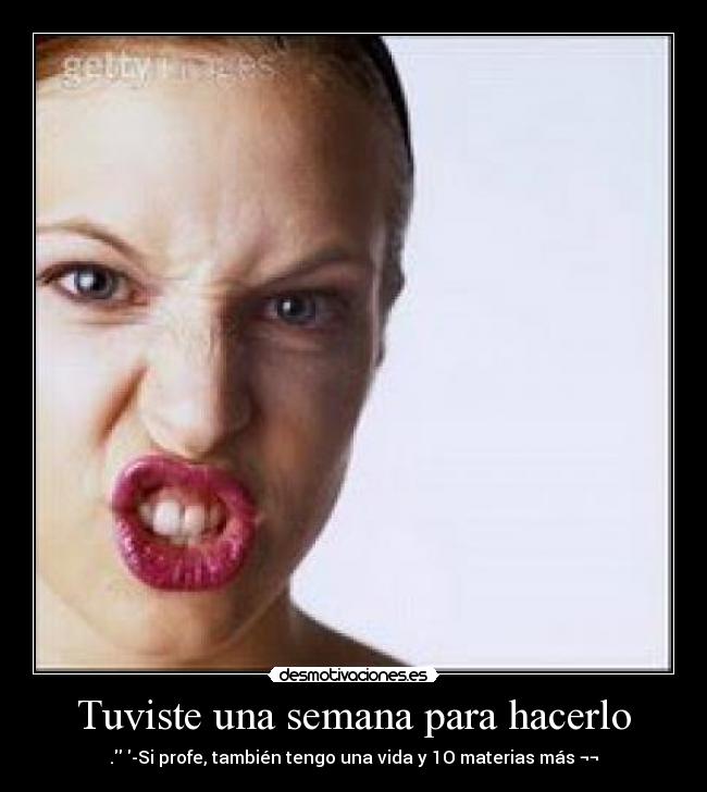 Tuviste una semana para hacerlo - 