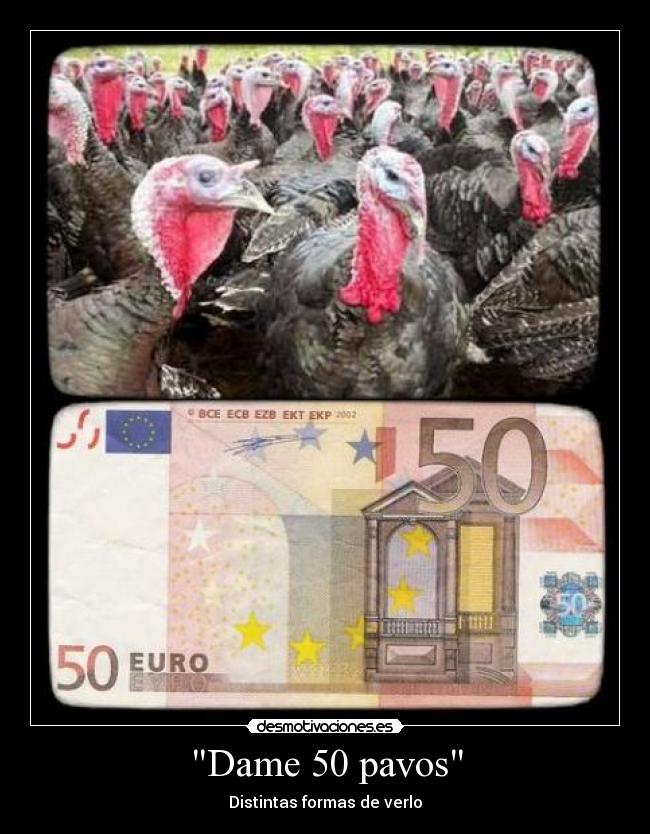 Dame 50 pavos -