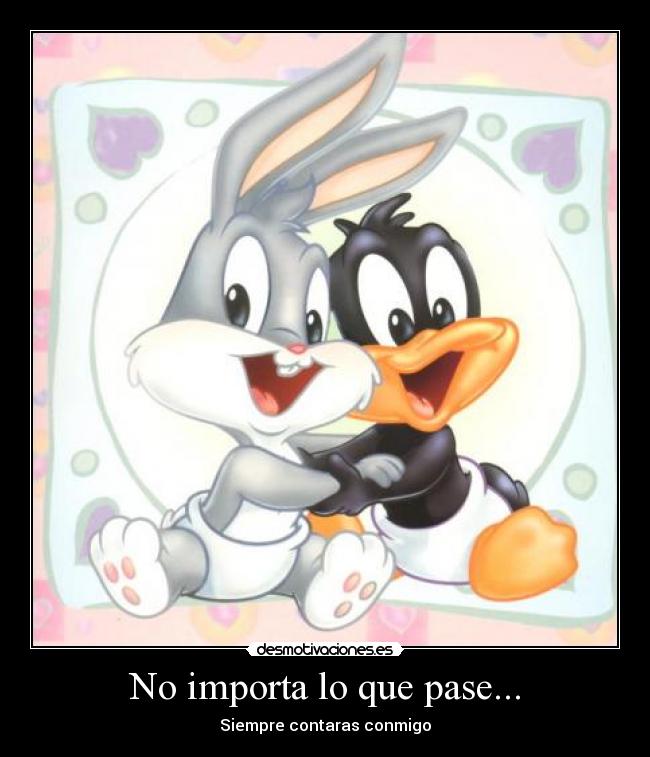 No importa lo que pase... - 