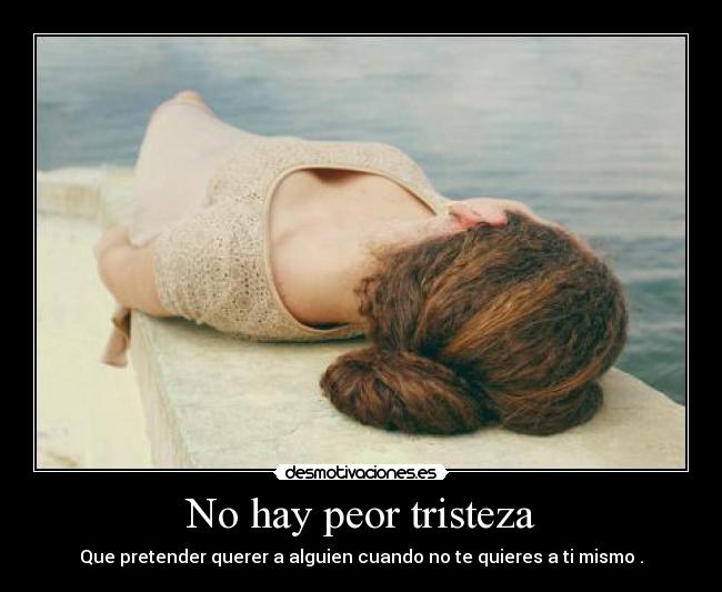 No hay peor tristeza - 