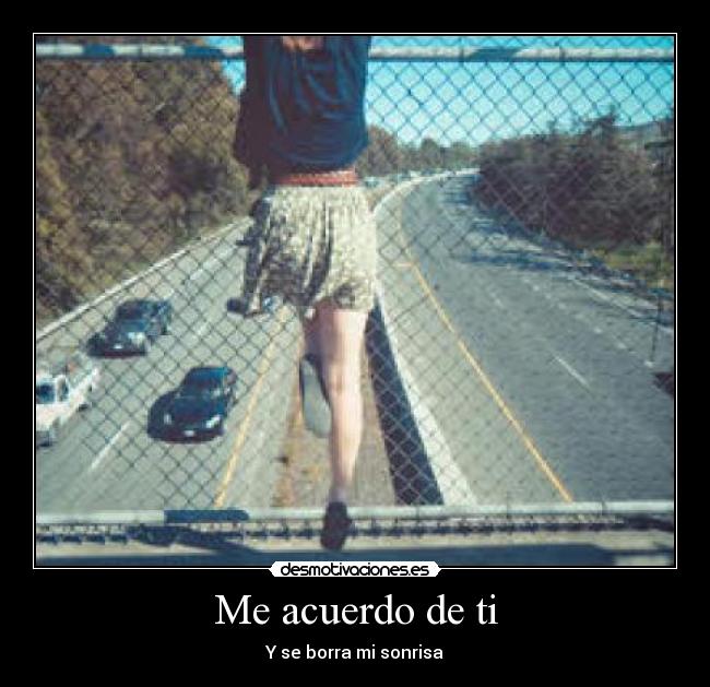 Me acuerdo de ti - Y se borra mi sonrisa