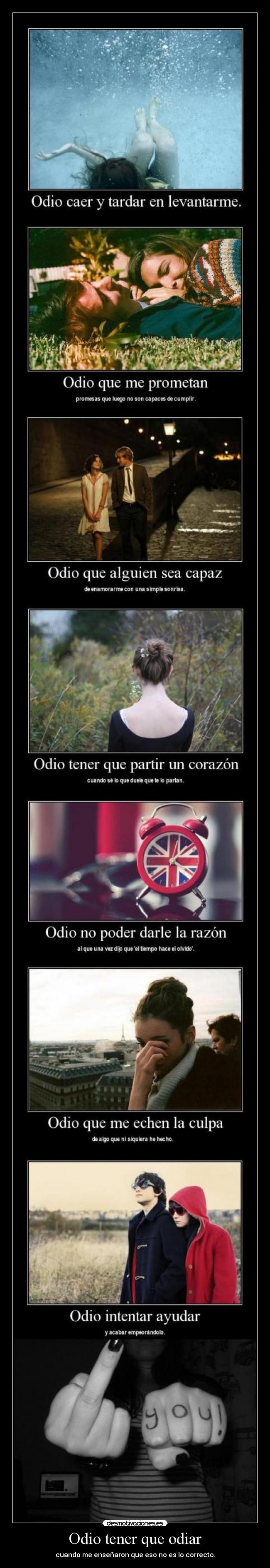 Odio tener que odiar - cuando me enseñaron que eso no es lo correcto.