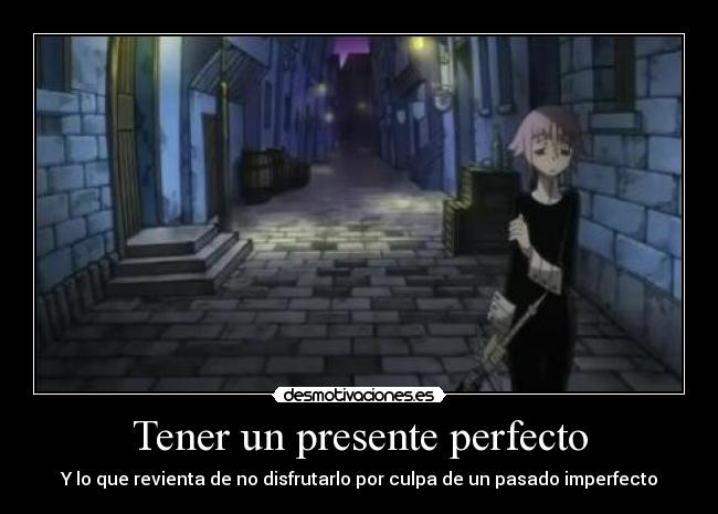 carteles crona chrona presente pasado vida desmotivaciones