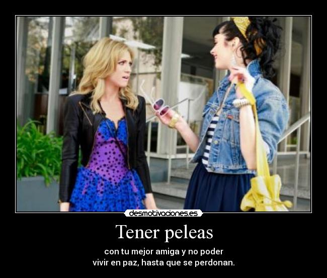 Tener peleas -
