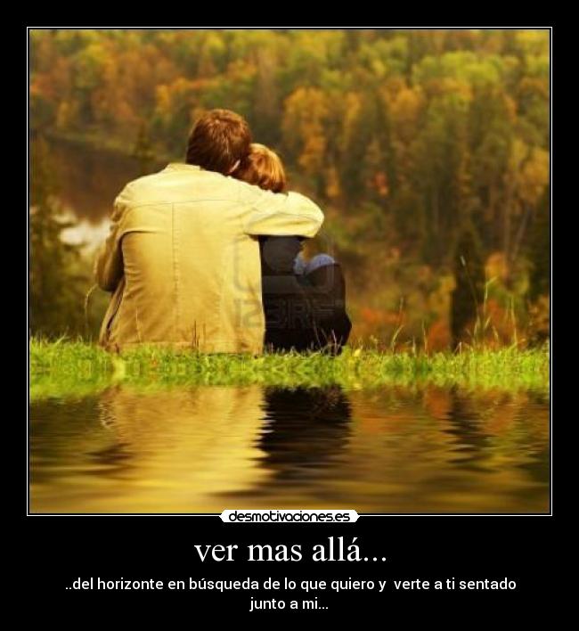 ver mas allá... - 