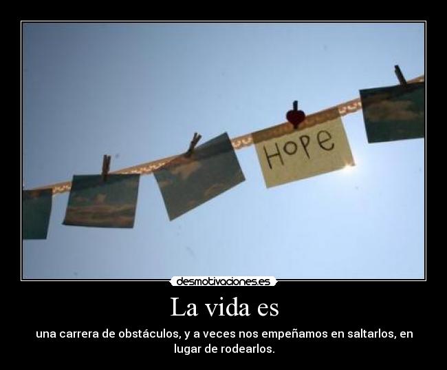 carteles vida vida una carrera obstaculos ilovesomuch desmotivaciones