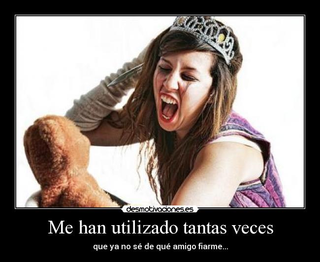 Me han utilizado tantas veces - 