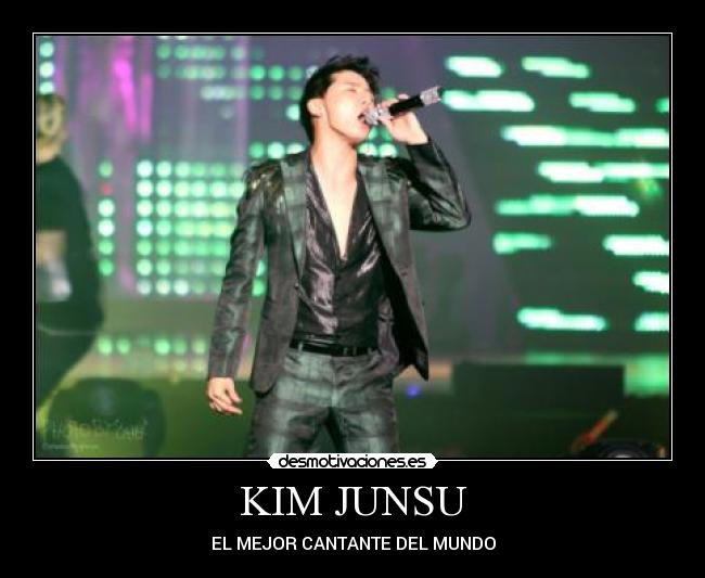 KIM JUNSU - EL MEJOR CANTANTE DEL MUNDO
