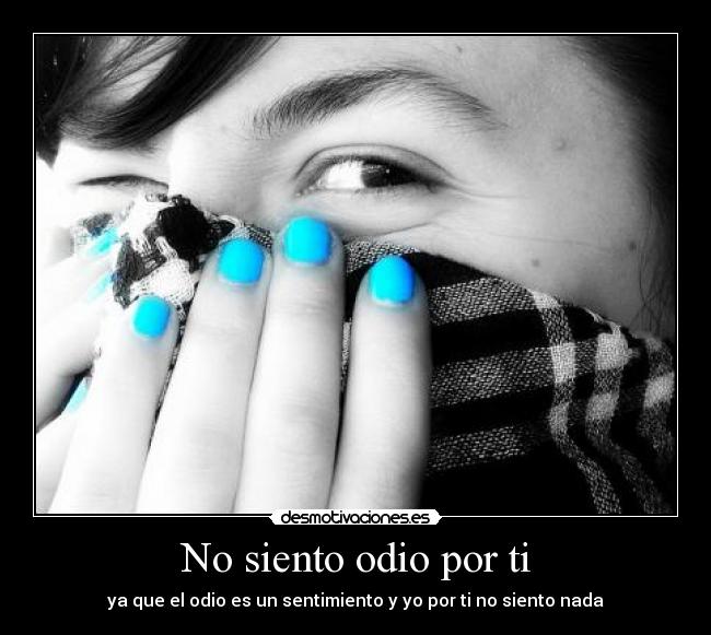 No siento odio por ti - 