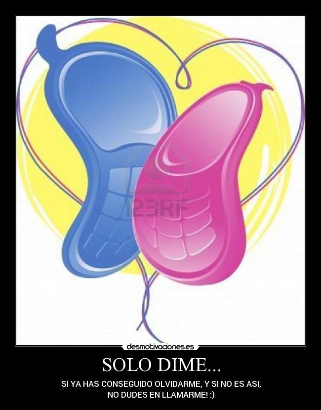 SOLO DIME... -
