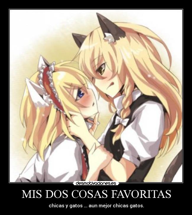 MIS DOS COSAS FAVORITAS - chicas y gatos ... aun mejor chicas gatos.