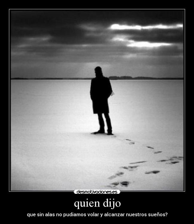 quien dijo -