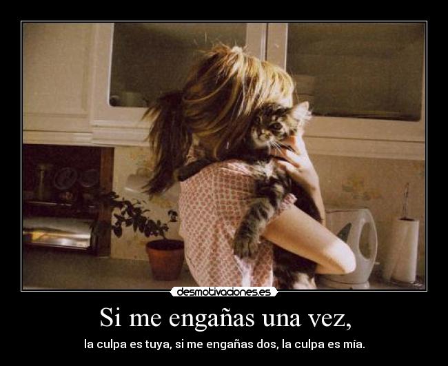Si me engañas una vez, - 