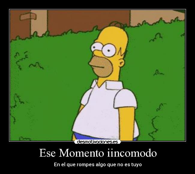 Ese Momento iincomodo -