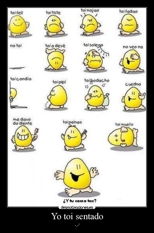 Yo toi sentado - -.-