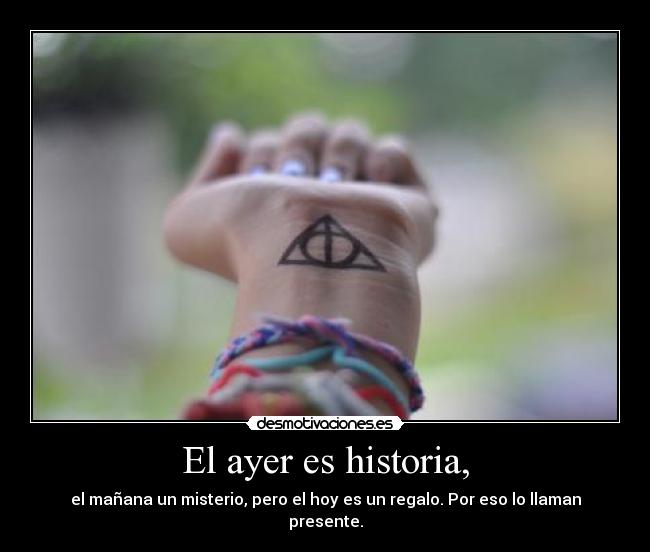 El ayer es historia, - 