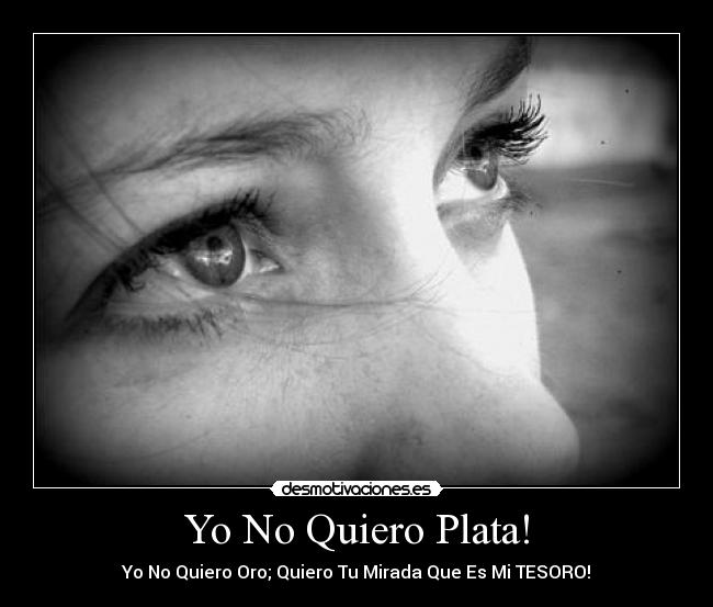 Yo No Quiero Plata! - 