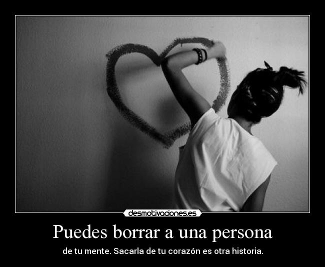 Puedes borrar a una persona - 