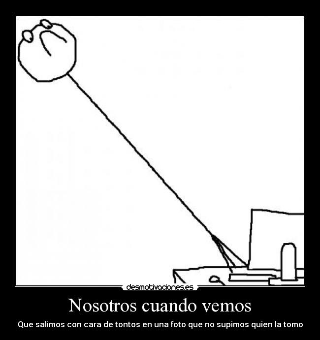 Nosotros cuando vemos - 