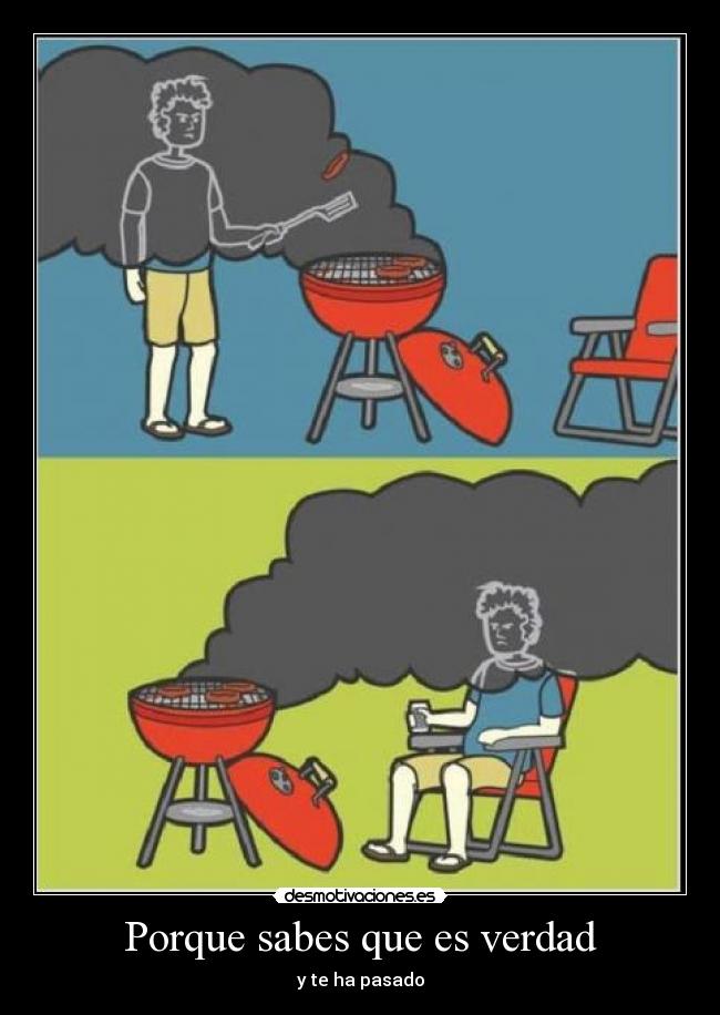 Porque sabes que es verdad -