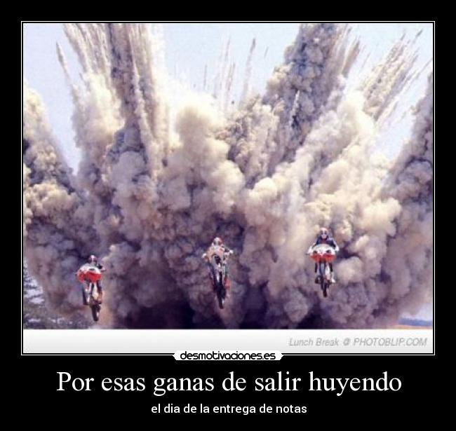 Por esas ganas de salir huyendo - el dia de la entrega de notas