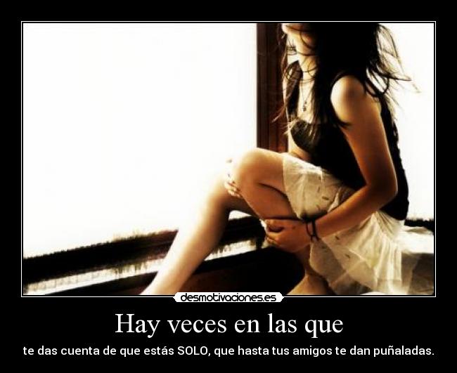 Hay veces en las que -